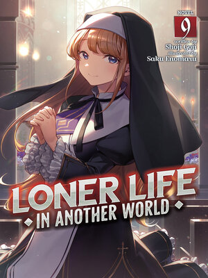 cover image of Loner Life in Another World, Volume 9